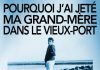 Sanary : Pourquoi j’ai jeté ma grand-mère dans le Vieux-Port